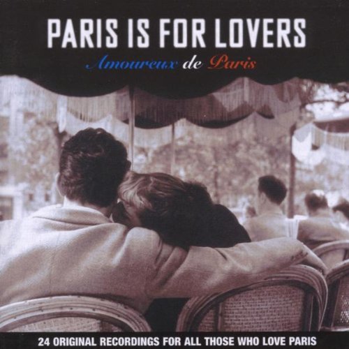 Paris Is for Lovers (Amoureux de Paris)