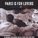 Paris Is for Lovers (Amoureux de Paris)
