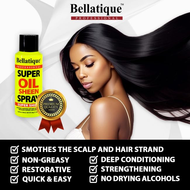 BELLATIQUE Super Oil Sheen Spray - Super Shine. Lightweight, Hydrating, Anti-Frizz, Non-Greasy, Revitalizing, Soothes, Long Lasting, Deep