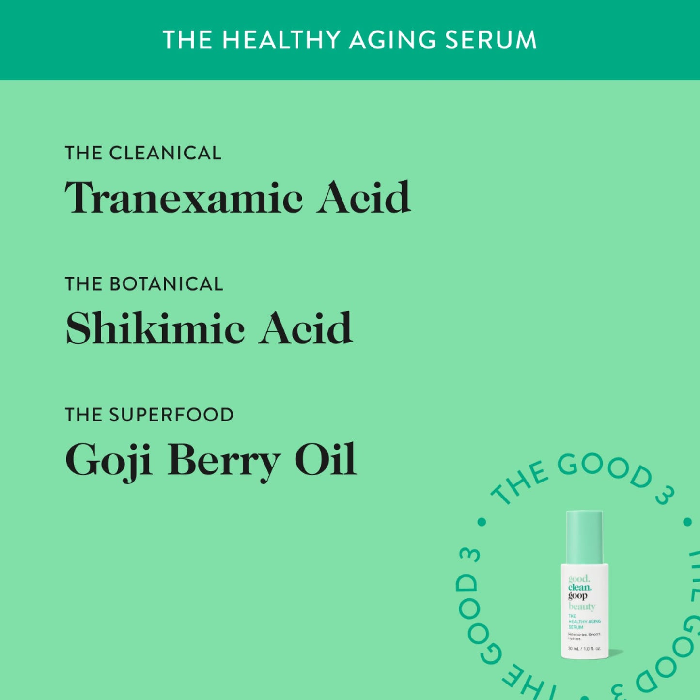 good.clean.goop beauty The Healthy Aging Serum | Facial Serum with Tranexamic Acid, Shikimic Acid & Goji Berry Oil | Serum to Help Smooth Wrinkles