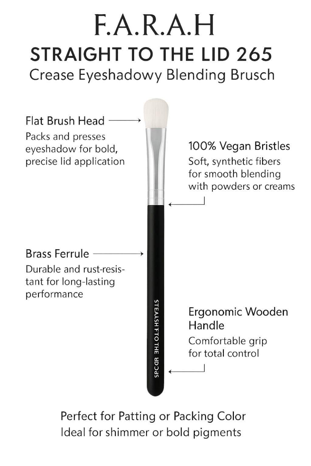 F.A.R.A.H Straight To The Lid 265 - Precision Eyeshadow Brush for Lid Application - Vegan Bristles with Brass Ferrule & Wooden Handle - Deluxe Edition