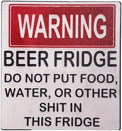 Warning Beer Fridge Funny Warning Sign Beer Stickers Refrigerator Stickers DO NOT Put Food, Water, OR Other Shit in This Fridge for Kitchen