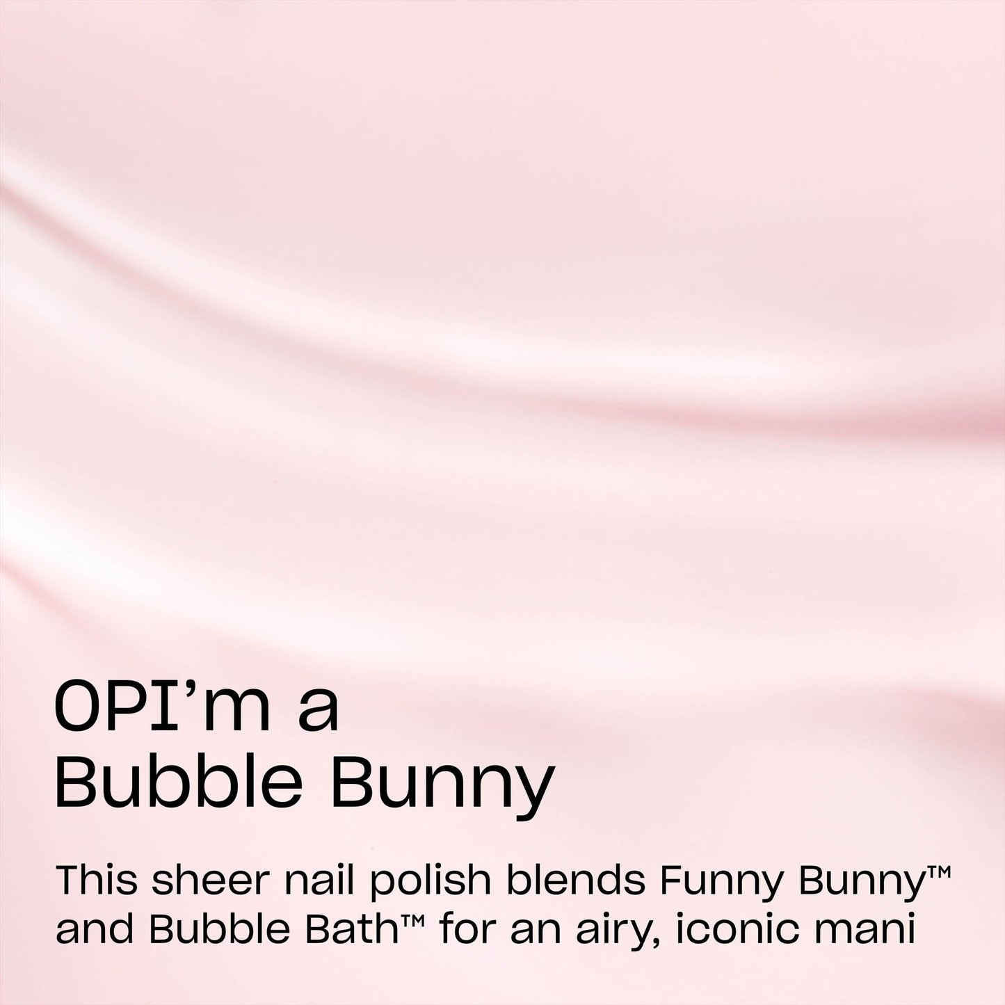 OPI Nail Lacquer OPI’m a Bubble Bunny | Sheer Neutral Pink Crème Chip Resistant Nail Polish | The New OPIcons Collection | Spring 2026 Beauty and Personal Care OPI
