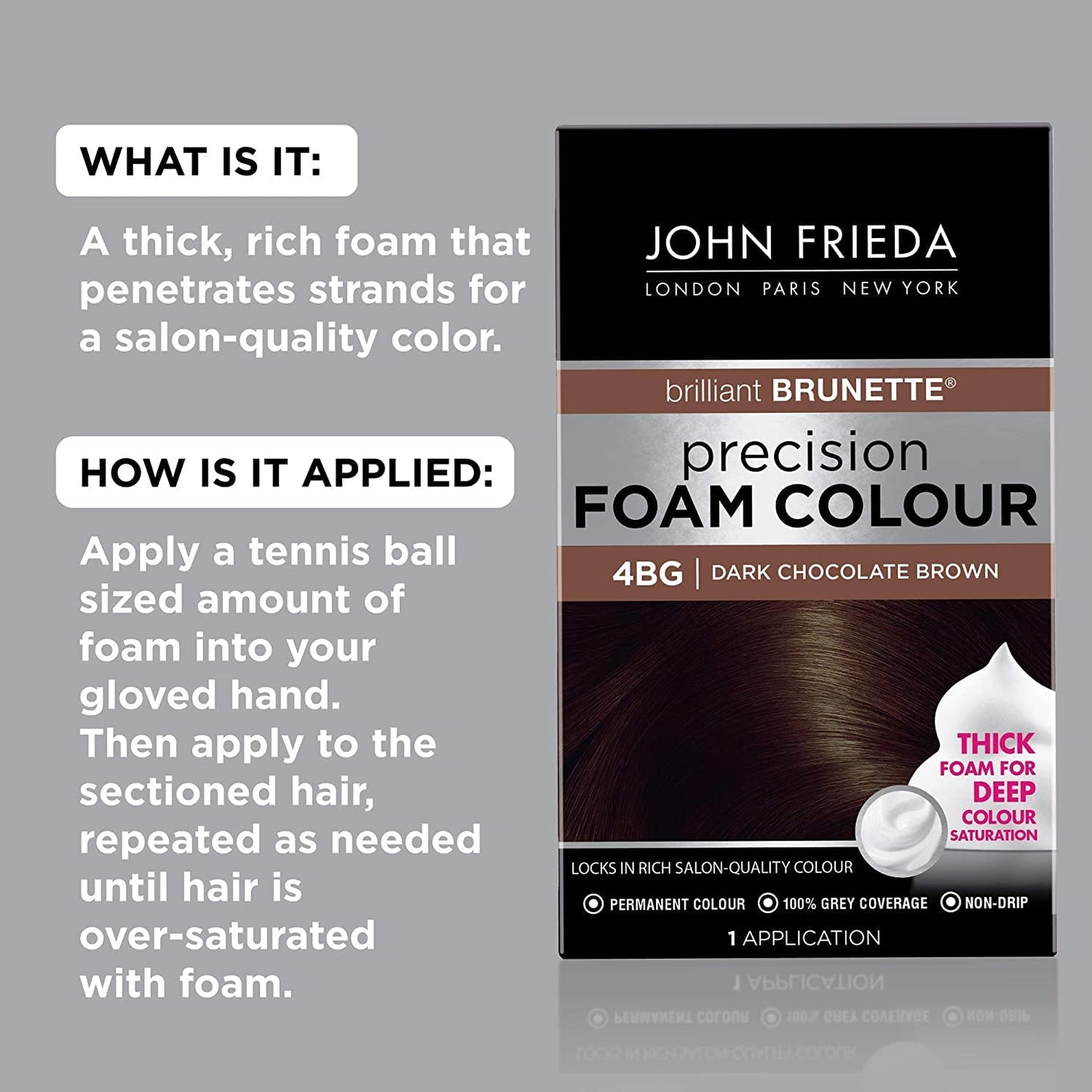 John Frieda Precision Foam Hair Colour, Dark Chocolate Brown 4BG, 2 pk