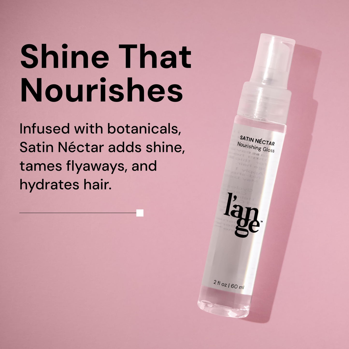 L'ANGE HAIR Satin Néctar Nourishing Gloss | Hair Serum for All Hair Types | Smoothing Serum with Antioxidants and Vitamins | Salon Hair Spray