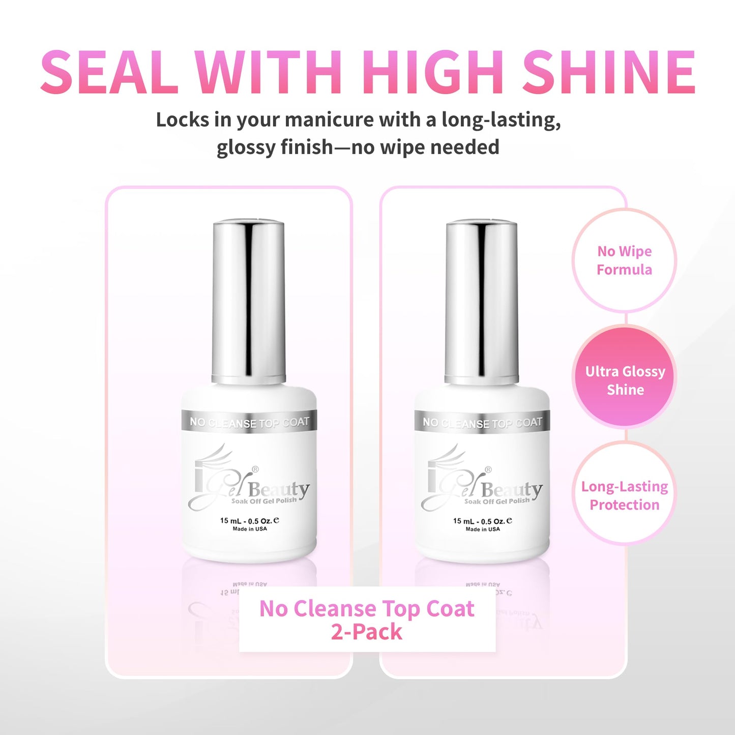 iGel Beauty No Cleanse Top Coat - 2 Pack, Soak-Off UV/LED Gel Polish Top Coat, High Shine Finish, No Wipe Formula, Long-Lasting, Chip-Resistant, 0.5 Beauty & Personal Care iGel Beauty