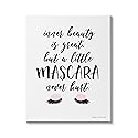 Stupell Industries A Little Mascara Never Hurt Phrase Glam Lashes