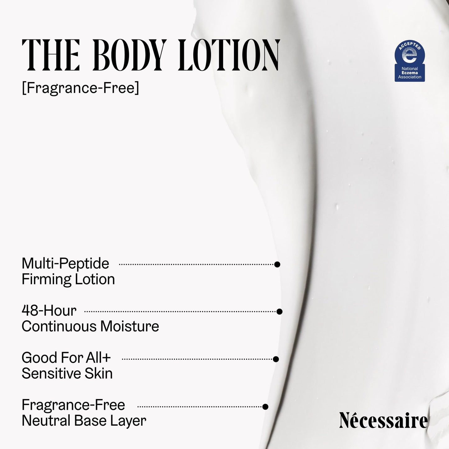 Nécessaire The Body Lotion. Fragrance-Free. Multi-Peptide Firming Lotion to Moisturize, Firm, Strengthen. 2.5% Niacinamide, Vitamin C/E + Omega 6/9