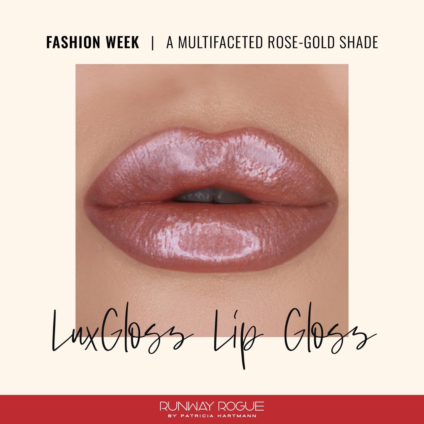 Runway Rogue LuxGloss Lip Gloss, High-Pigment Shimmery Rose-Gold Lip Gloss, ‘Fashion Week’