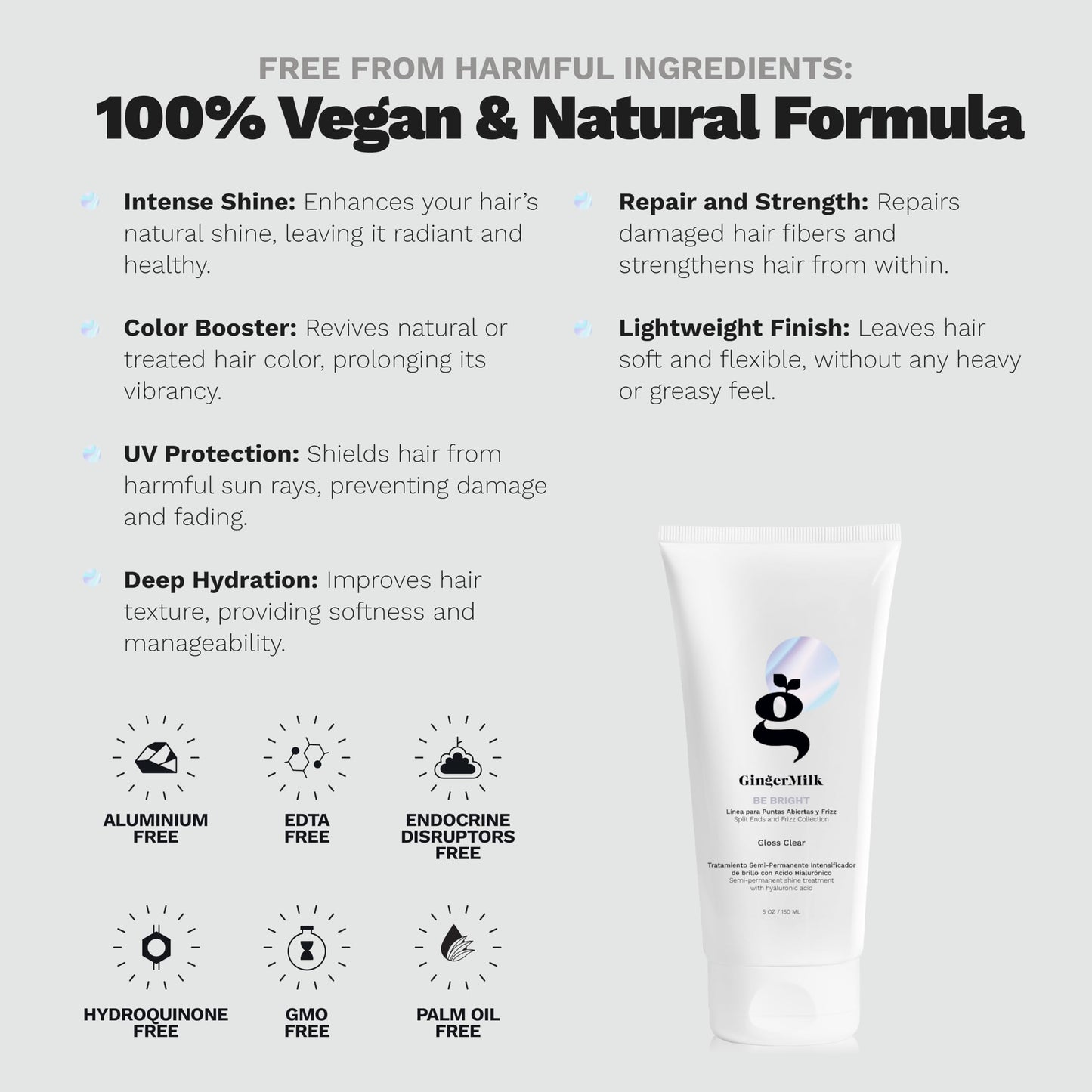 Ginger Milk Hair Gloss Clear Shine and Color-Enhancing Treatment with Hyaluronic Acid, Semi-Permanent Color for Dull & Dry Hair Sulfate Free | BE
