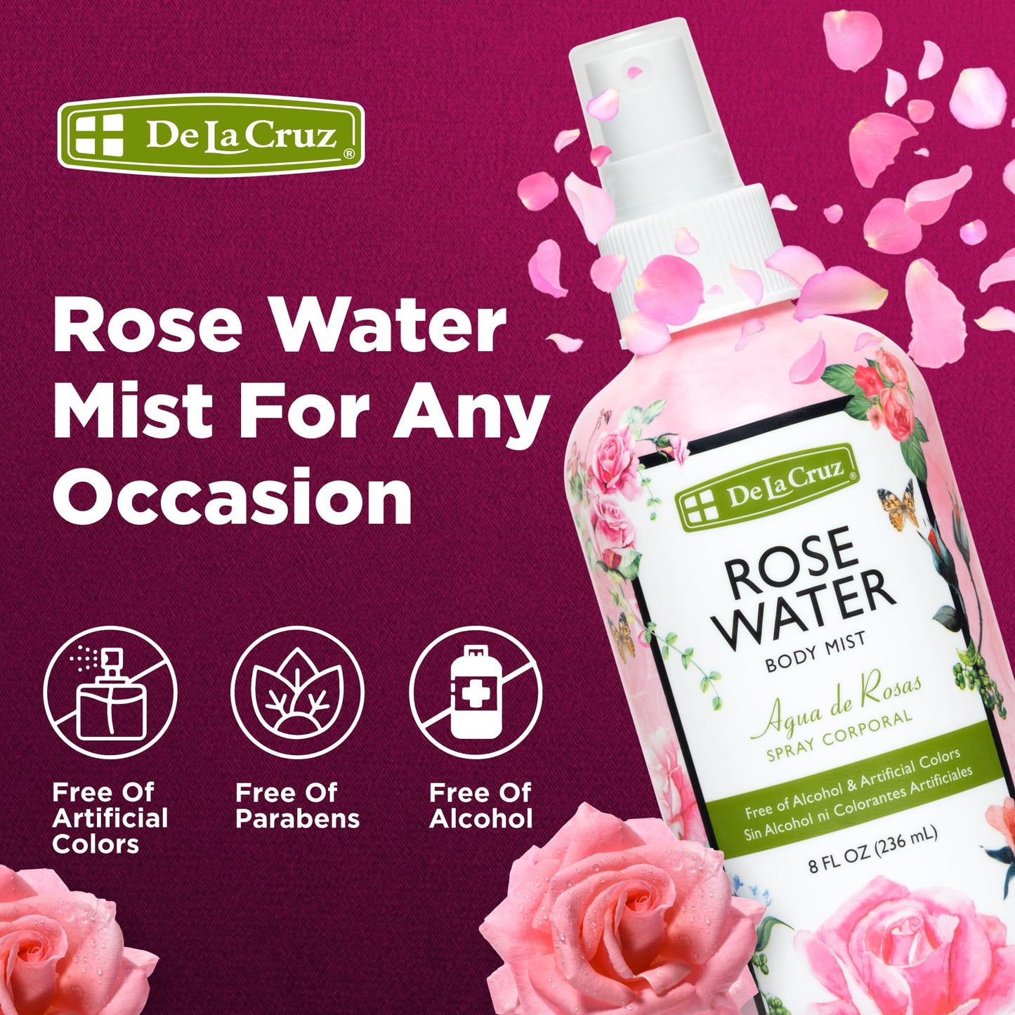 De La Cruz Pure Rose Water Body Mist,Rosewater Spray for Face, Skin & Hair,Toner & Rose Water for Hair Alcohol Free, Paraben Free 8 fl oz (1 Bottles)