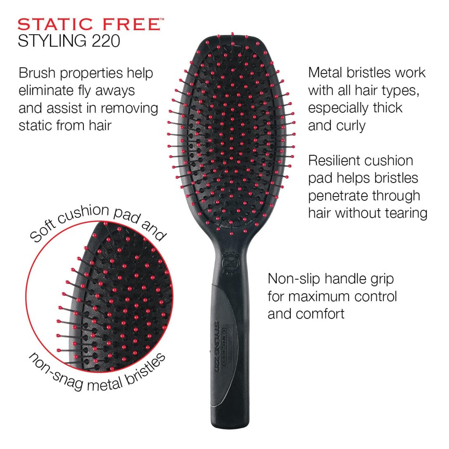 Cricket Static Free Cushion Styling 220 Hair Brush - Smoothing, Detangling, and Frizz-Free Styling - Anti-Static Metal Bristles for Thick, Curly,