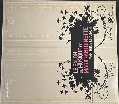 Le Salon de Musique de Marie-Antoinette