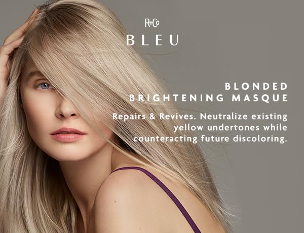 R+Co BLEU Blonded Brightening Masque - Repairs and Revives Dull, Yellowed Blondes, Hydrates, Neutralizes Yellow Undertones, Restores Shine, Adds