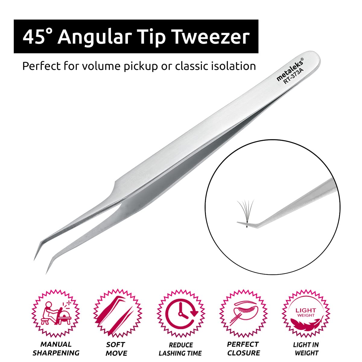 Metaleks Volume Eyelash Extension Tweezers Soft In Use Light In Weight Matt Finish Stainless Steel 45° Angular Tip for 2D - 5D - Sterilizable