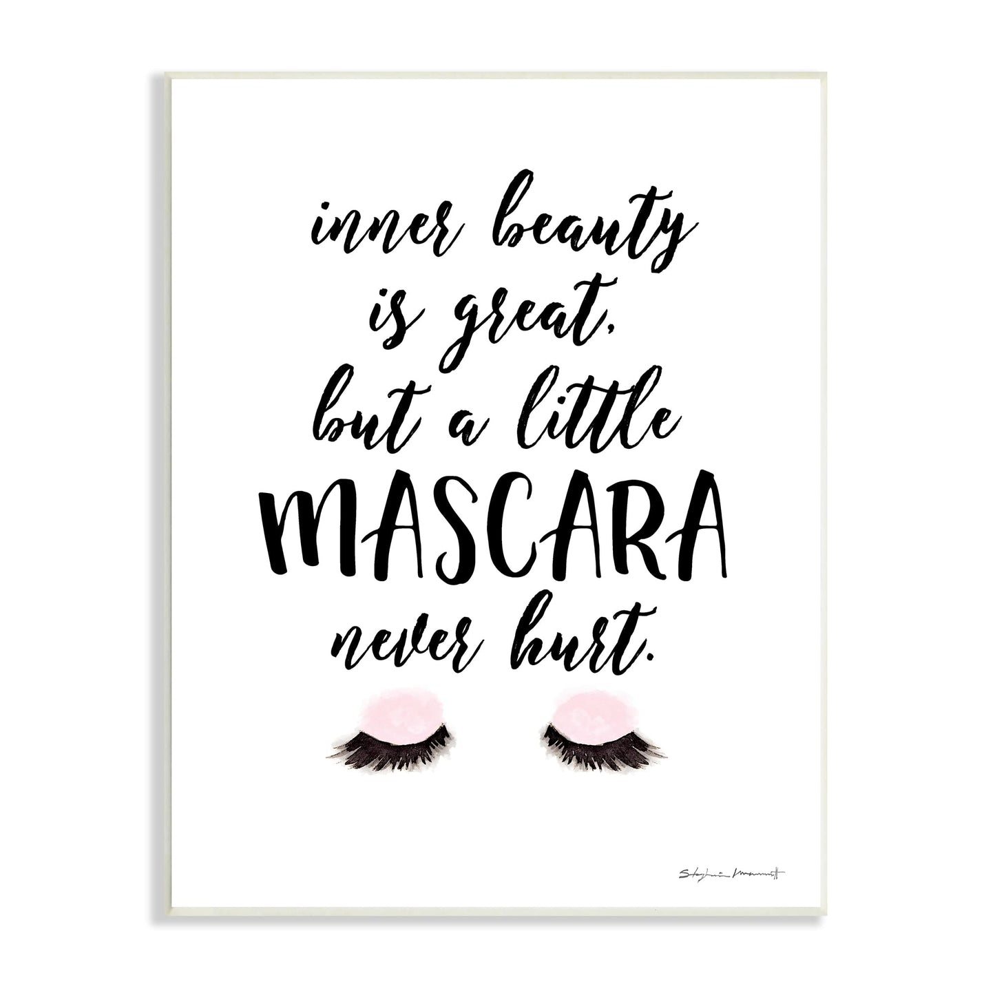 Stupell Industries A Little Mascara Never Hurt Phrase Glam Lashes