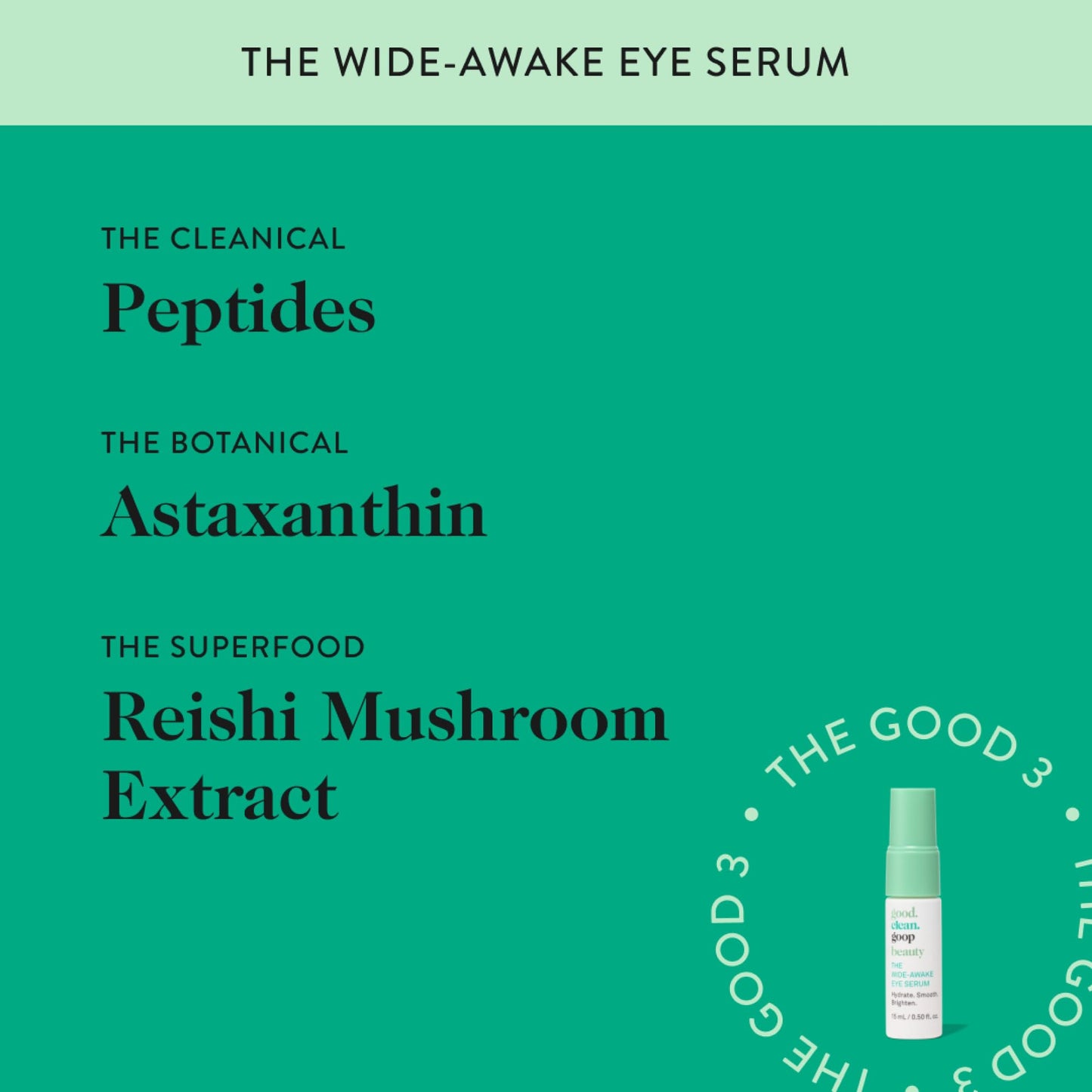 good.clean.goop beauty The Wide-Awake Eye Serum | Gel Serum to Reduce Fine Lines | Peptides, Astaxanthin & Reishi Mushroom Extract | Caffeine Eye