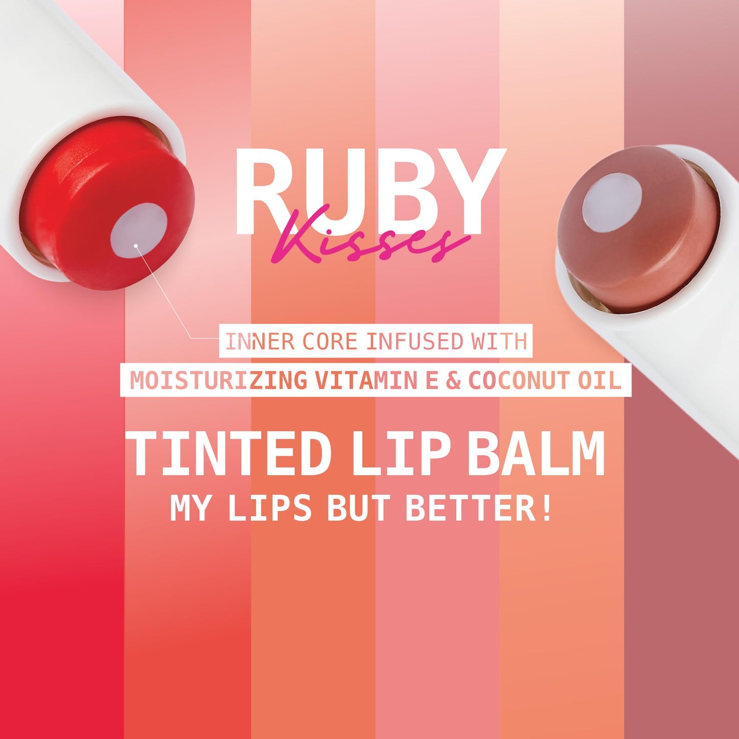 Ruby Kisses Balm Up Tinted Lip Balm, Non-Greasy Hydrating Formula, Nourishing Coconut Core & Vitamin E Infused, Lip Care with Natural Shine