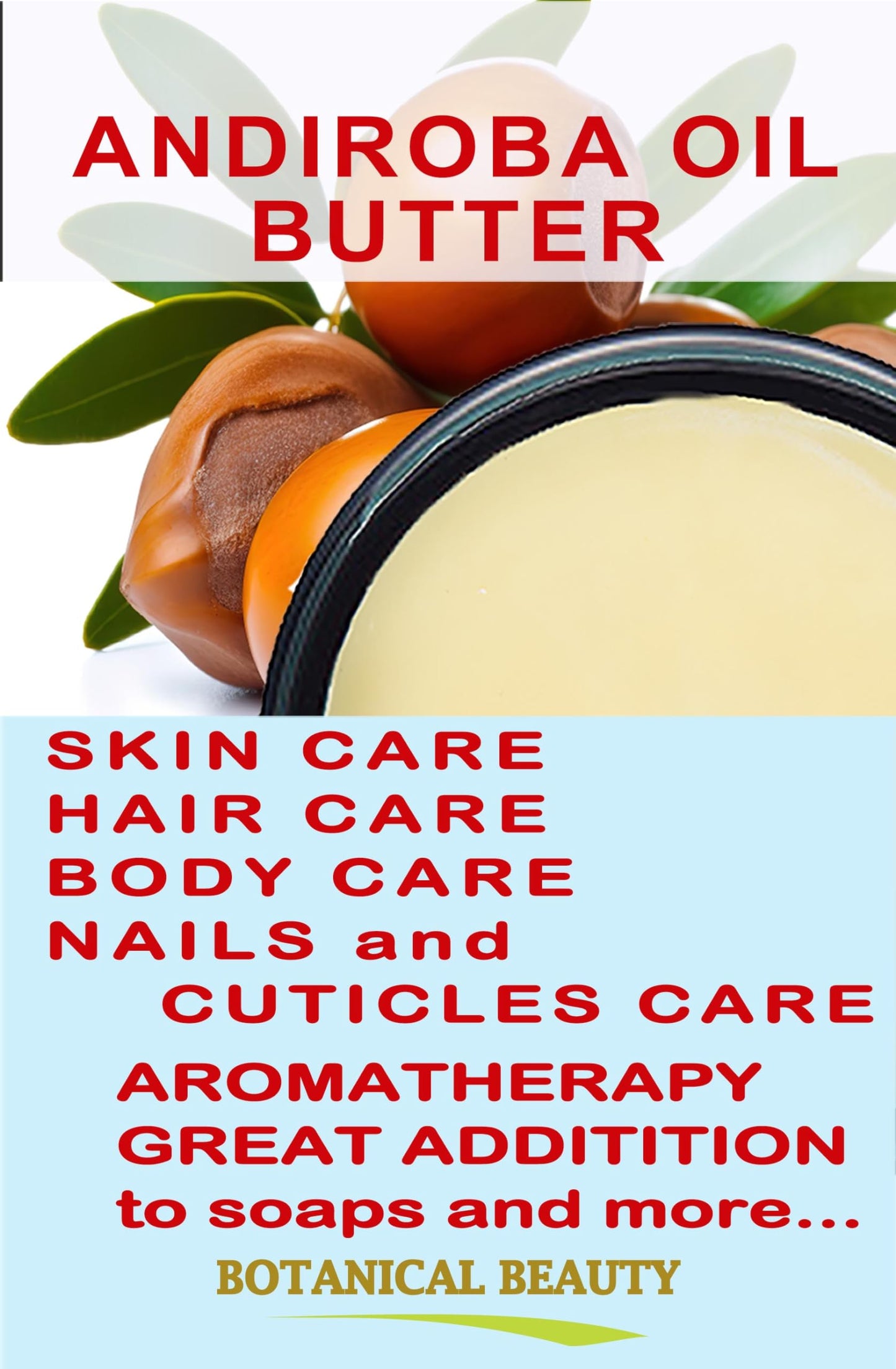 Botanical Beauty Andiroba Oil Butter Raw Pure Natural VIRGIN UNREFINED Cold-Pressed for Face, Skin, Body, Hair, Lip, Nails. Rich in Vitamin E, Vitamin