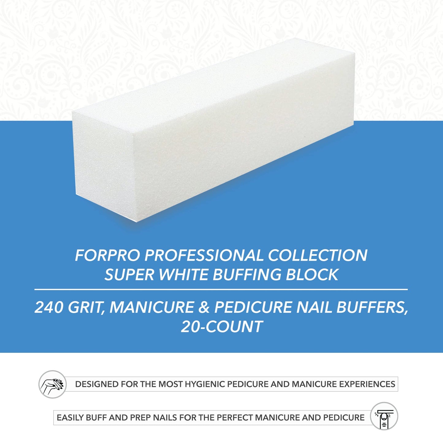ForPro Professional Collection Super White Buffing Block, 240 Grit, Four-Sided Manicure and Pedicure Nail Buffer, 3.75” L x 1” W x 1” H, 20-Count