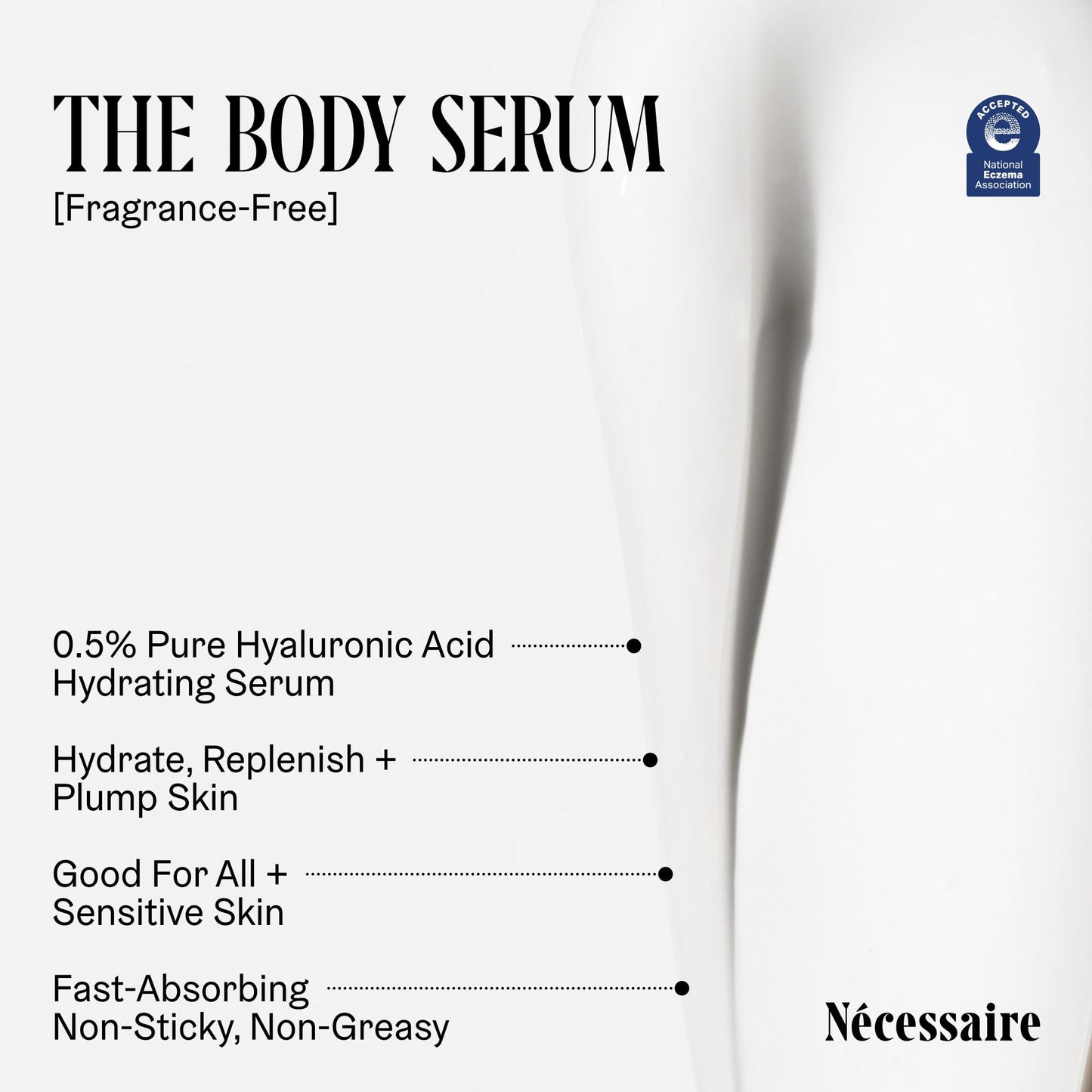 Nécessaire The Body Serum - Fragrance-Free Hyaluronic Acid Body Serum for Women+ Men. Niacinamide Firming Body Lotion - Fast-Absorbing for Sensitive +