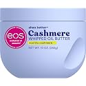 eos Cashmere Whipped Oil Body Butter, Vanilla Cashmere, 72 Hour Weightless Moisture For Dry Skin, Rich Formula and Deep Hydration, Body Care, 10 oz