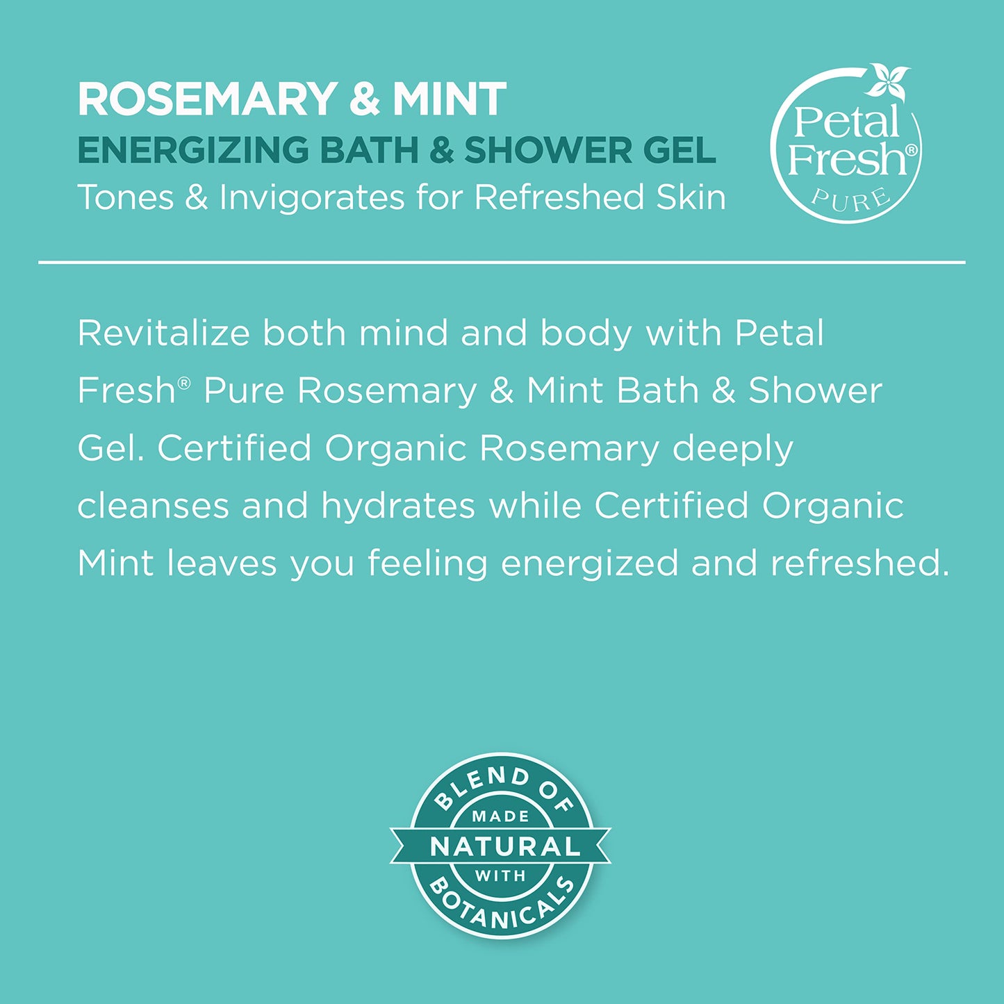 Petal Fresh Rosemary & Mint Bath & Shower Gel, Pure Energizing Body Gel, Daily Cleansing, Natural Body Care, Vegan and Cruelty Free, 16 oz