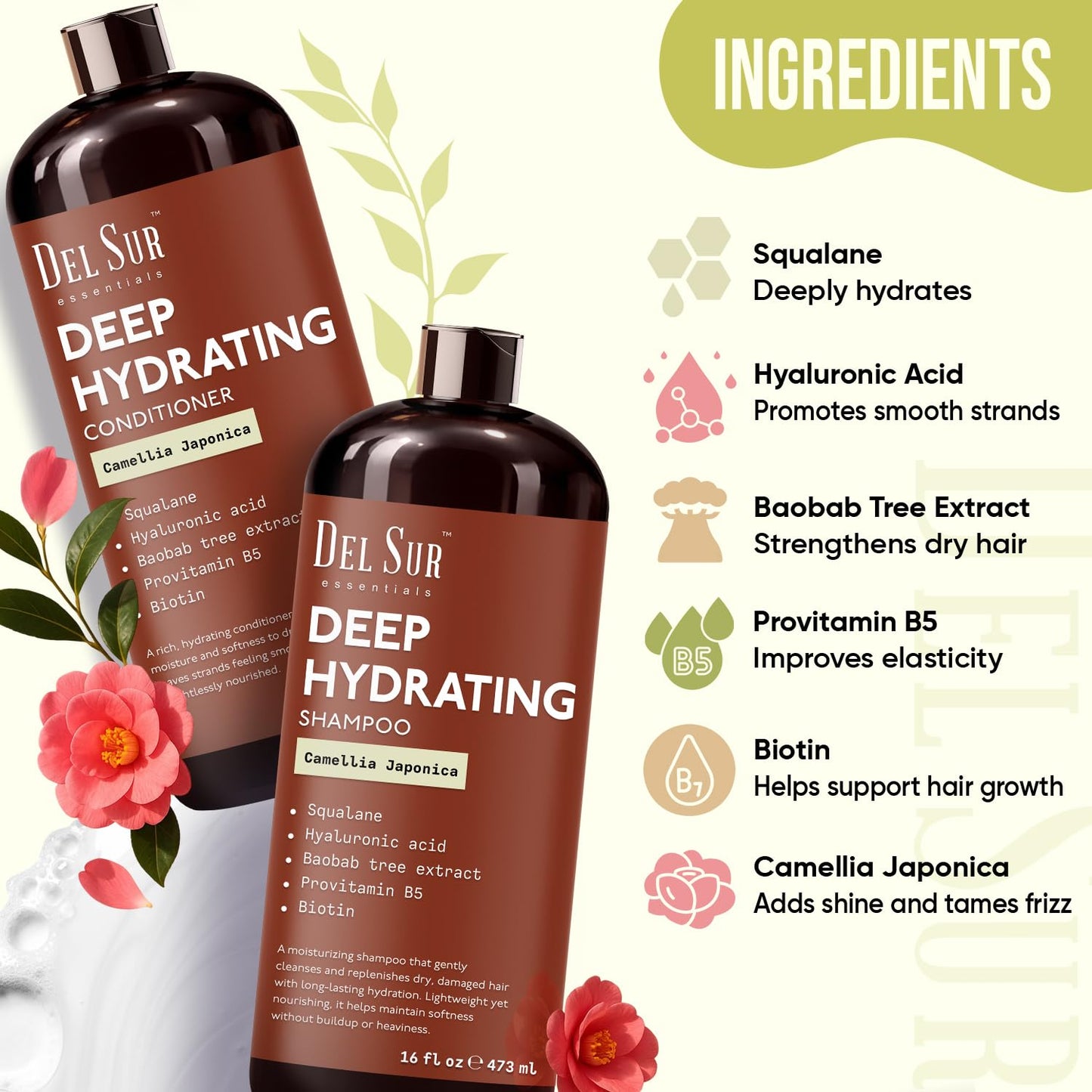 DEL SUR Hydrating Shampoo and Conditioner Set | 16 fl oz Each | with Camellia Japonica, Squalane, Hyaluronic Acid, Baobab Extract & Biotin | Deep