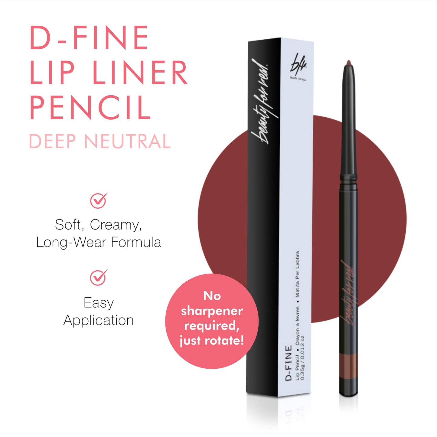Beauty For Real D-Fine Lip Liner Pencil, Neutral Deep - Universal, Long-Wear Shade - Define, Enhance & Perfect Lip Shape - Creamy Texture for Easy