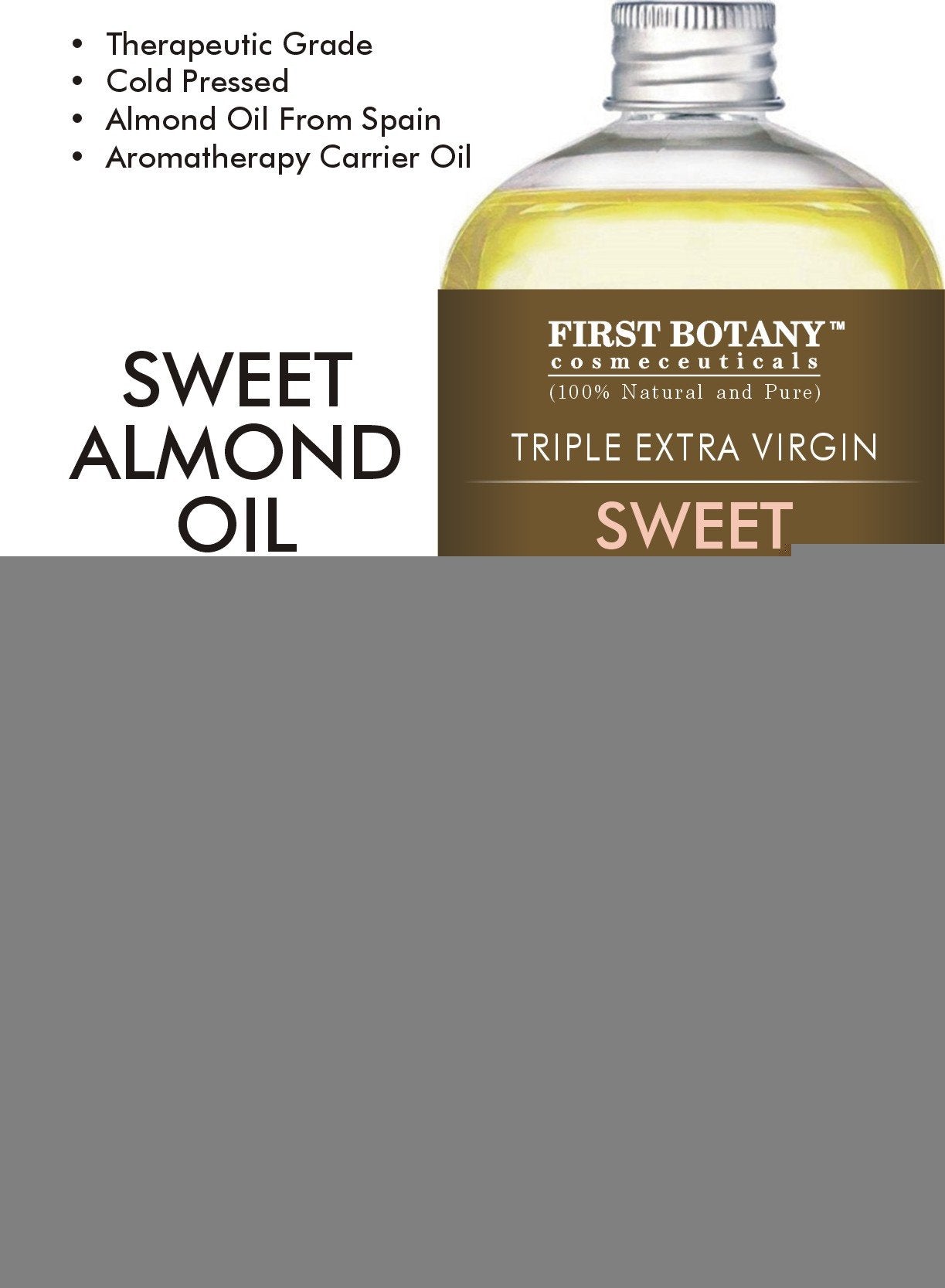 First Botany Cosmeceuticals, Cold Pressed Sweet Almond Oil - Triple AAA+ Grade Quality, For Hair, For Skin and For Face, 100% Pure and Natural