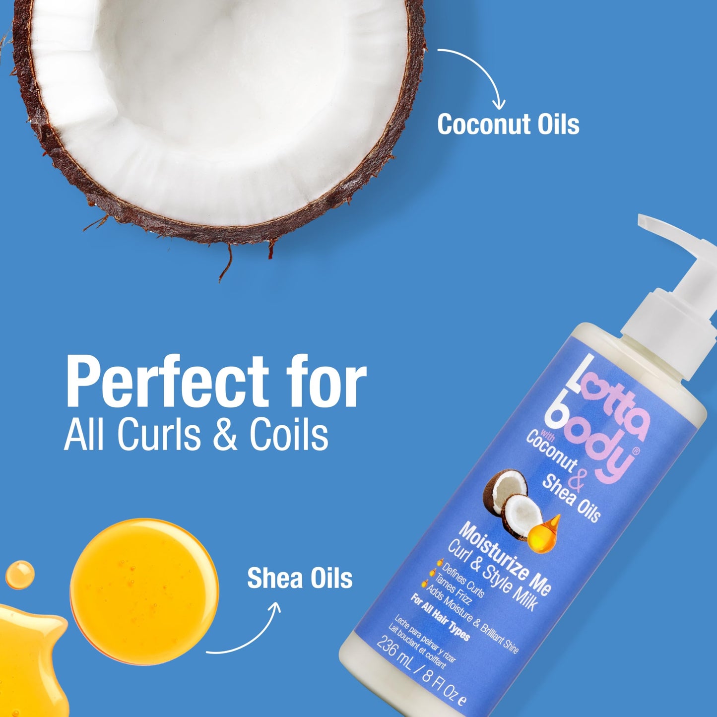 Lotta Body, Coconut Oil and Shea Moisturize Me Curl & Style Milk, Defines Curls, Anti Frizz, Adds Moisture & Shine 8 Fl Oz