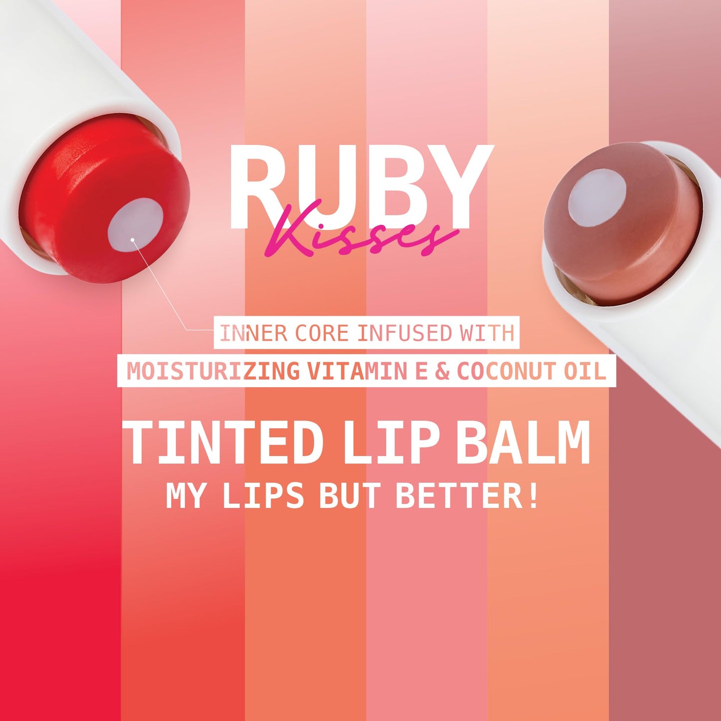 Ruby Kisses Balm Up Tinted Lip Balm, Non-Greasy Hydrating Formula, Nourishing Coconut Core & Vitamin E Infused, Lip Care with Natural Shine