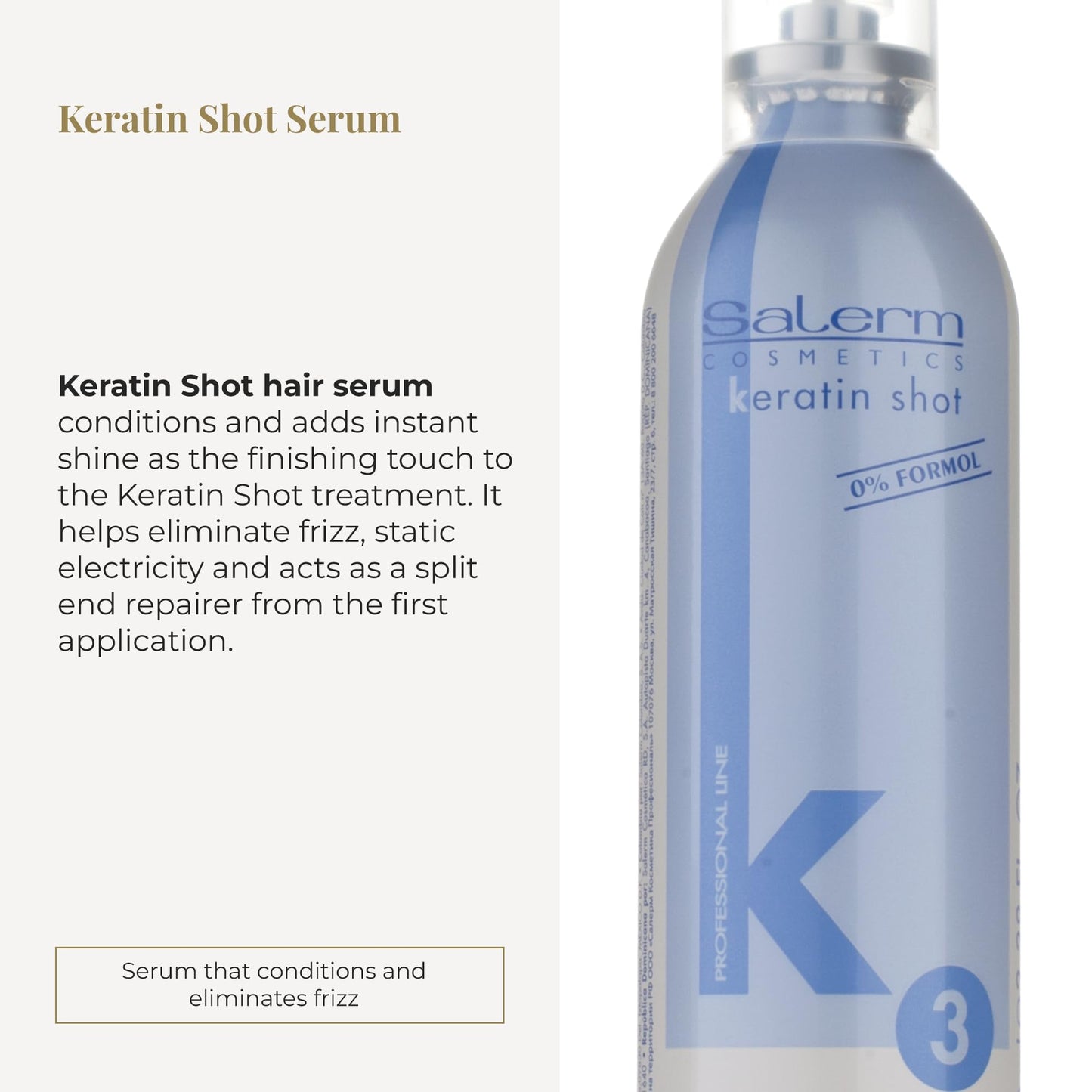 SALERM - Hair Serum - Keratin Shot Finish Serum - 100 ml - Final Touch for Keratin Shot - Conditioning and Shine - Anti-Frizz - Repairs Split Ends