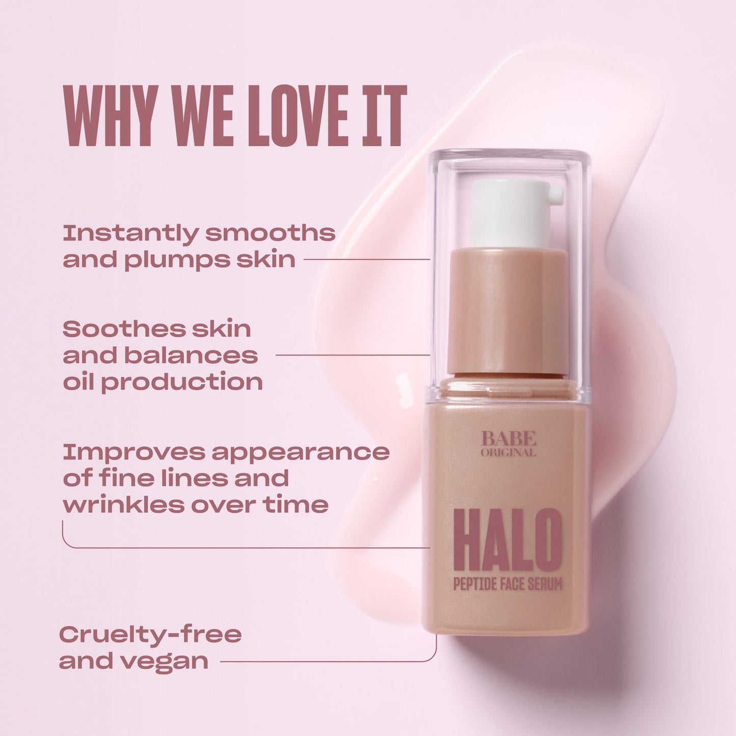 Babe Original Halo Peptide Face Serum for Women, Face Moisturizer Face Cream for Hydrated, Plump & Soothed Skin with Pink Root Extract, Hyaluronic