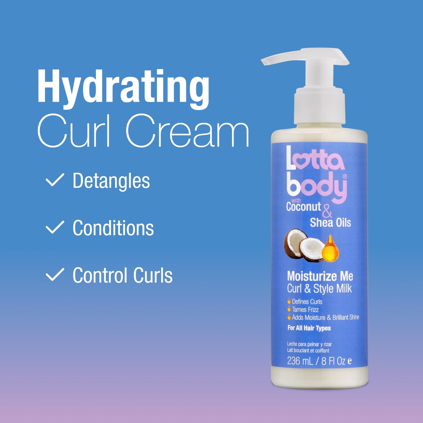 Lotta Body, Coconut Oil and Shea Moisturize Me Curl & Style Milk, Defines Curls, Anti Frizz, Adds Moisture & Shine 8 Fl Oz