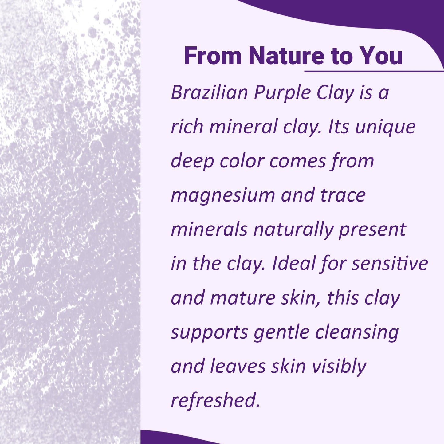 minature Brazilian Purple Clay |Mineral Rich for Detoxifying Skin | Deep Cleansing Face Mask | Ideal for Face Pack DIY Soap|227g(8 oz)