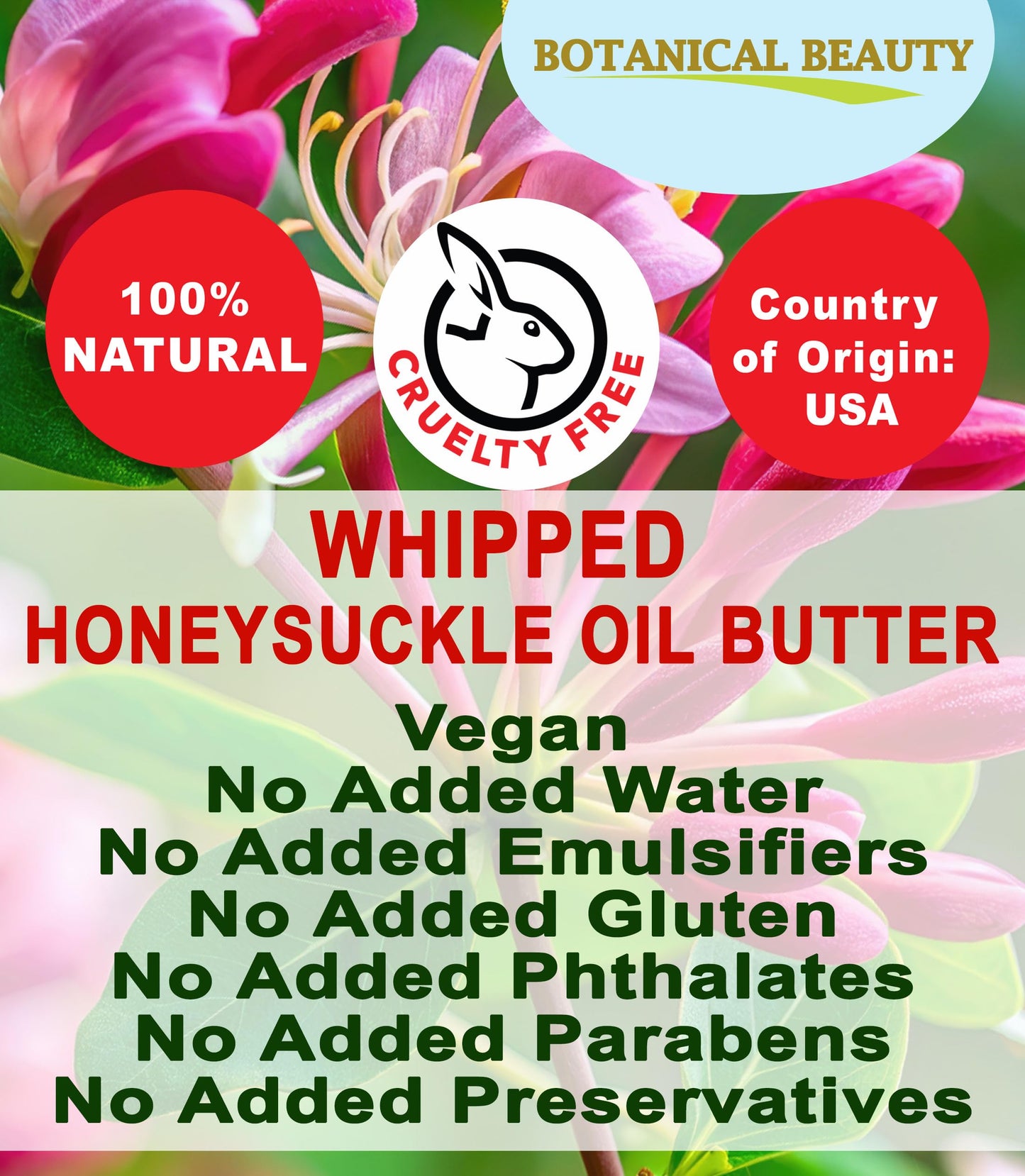 Botanical Beauty Whipped HONEYSUCKLE OIL BUTTER 100% Natural Pure RAW. Cocoa Butter, Shea Nut Butter, Honeysuckle Essential Oil Virgin Unrefined Cold