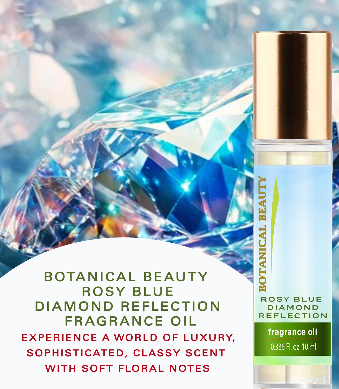 Botanical Beauty ROSY BLUE DIAMOND REFLECTION FRAGRANCE OIL ROLL-ON 0.338 Fl Oz 10 ml Rollerball Perfume, Long Lasting an luxury scent, blends