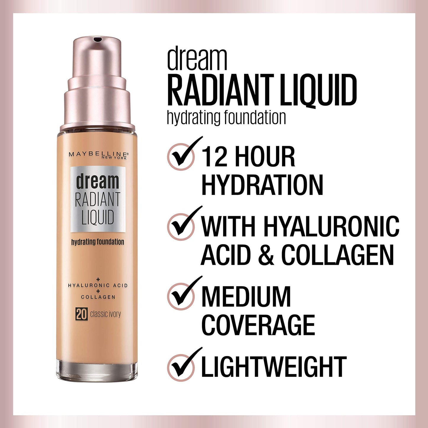 Maybelline Dream Radiant Liquid Medium Coverage Hydrating Makeup, Lightweight Liquid Foundation, Fair Porcelain, 1 Count