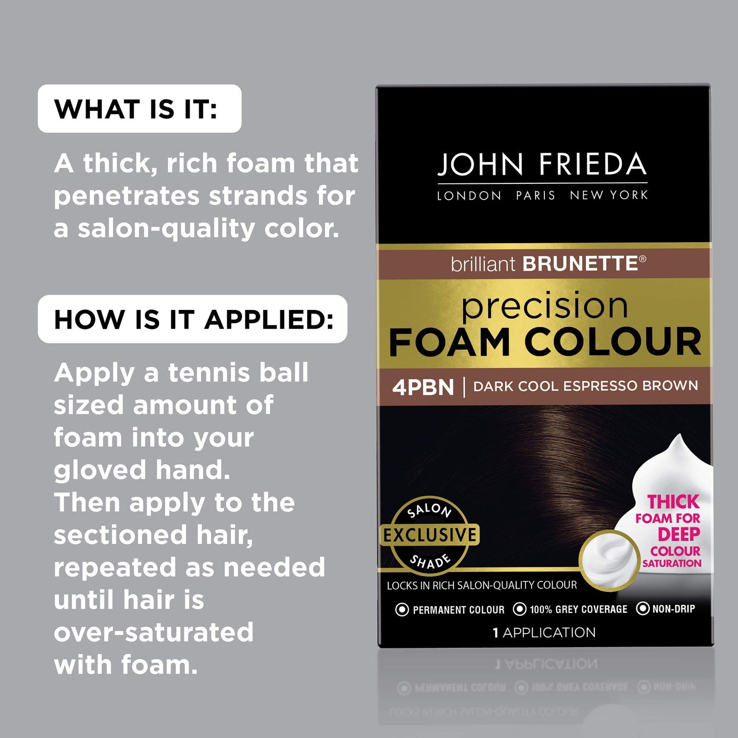 John Frieda Precision Foam Colour, Dark Cool Espresso Brown, Full-Coverage Hair Color Kit, Anti-Fade Gray Coverage, Deep Color Saturation Hair Dye, 1