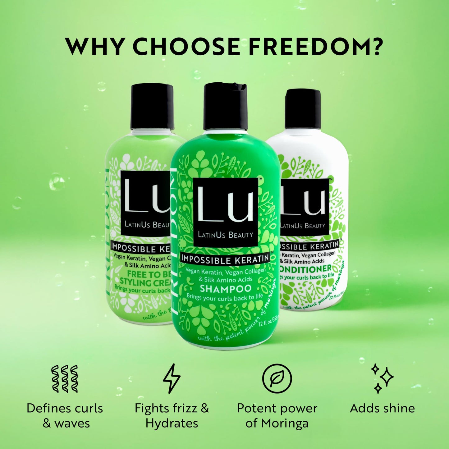 Lu by LatinUs Beauty Freedom Collection | Shampoo, Conditioner & Styling Cream with Impossible Keratin™, Moringa Oil, Cruelty Free, Sulfate Free