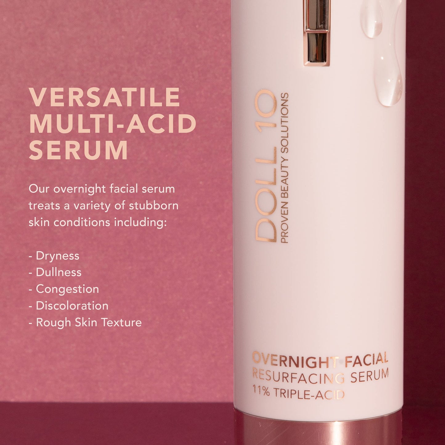 Doll 10 - Smooth Assist Overnight Facial 11% Triple-Acid Resurfacing Serum - Proven Overnight Transformation - Improves Skin Tone, Pores, Wrinkles